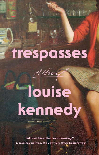 Trespasses: A Novel
