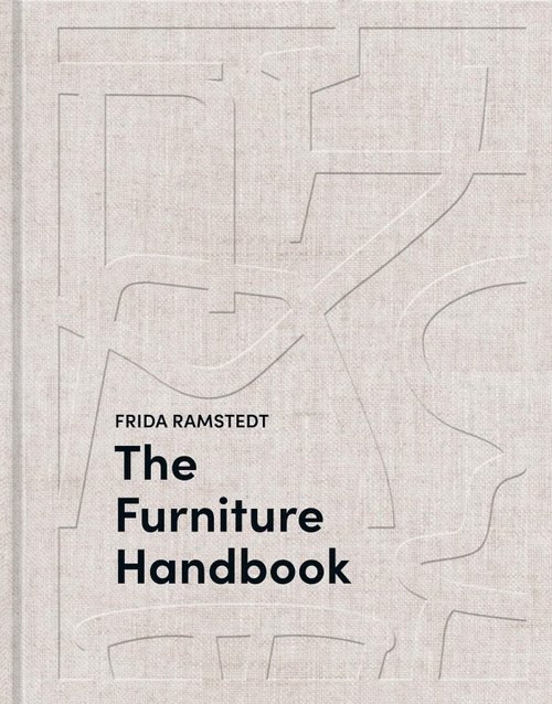 The Furniture Handbook: A Guide to Choosing Arranging and Caring for
