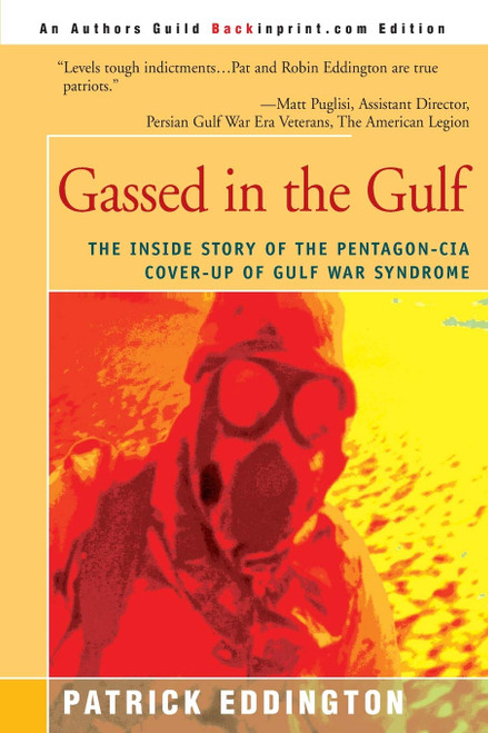 Gassed in the Gulf: The Inside Story of the Pentagon-CIA Cover-up of