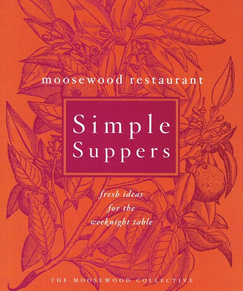 Moosewood Restaurant Simple Suppers