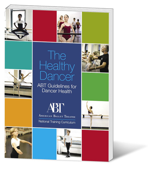 The Healthy Dancer - ABT Guidelines for Dancer Health