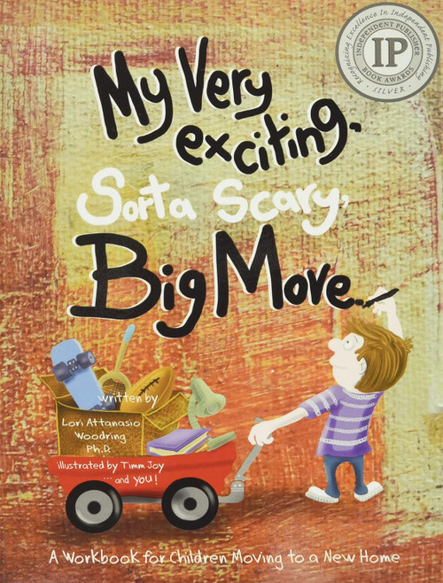 My Very Exciting Sorta Scary Big Move: A workbook for children moving