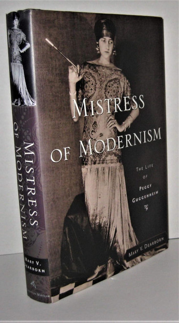Mistress Of Modernism: The Life Of Peggy Guggenheim