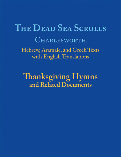 The Dead Sea Scrolls Volume 5A: Thanksgiving Hymns and Related