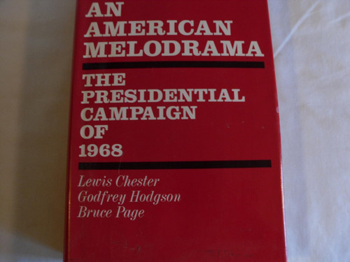 American Melodrama: The Presidential Campaign of 1968