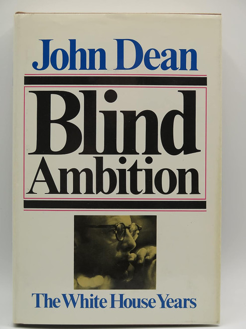 Blind Ambition: The White House Years