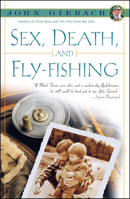 Sex Death and Fly-Fishing