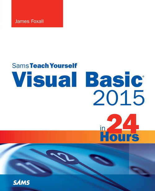 Visual Basic 2015 in 24 Hours Sams Teach Yourself