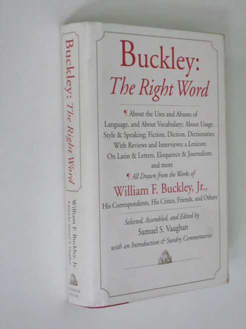 Buckley: The Right Word: About the Uses and Abuses of Language
