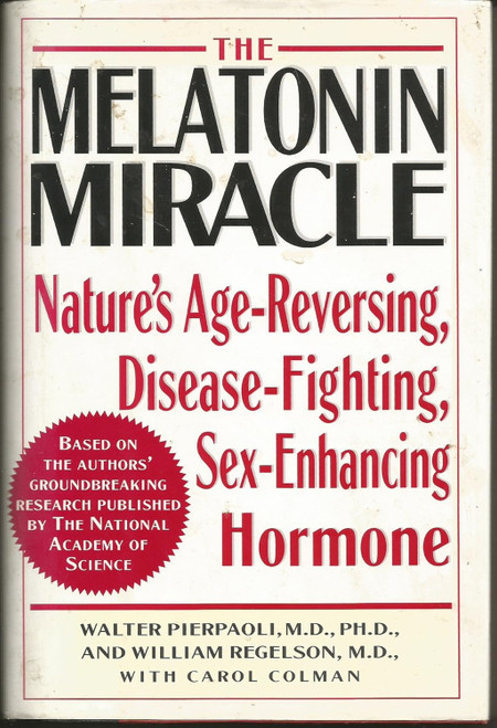 Melatonin Miracle: Nature'S Age-Reversing Sex-Enhancing