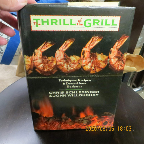The Thrill of the Grill: Techniques Recipes & Down-Home Barbecue