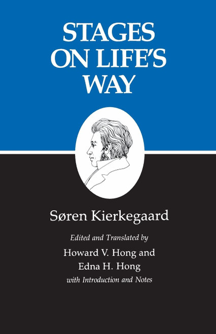 Stages on Life's Way: Kierkegaard's Writings Vol 11