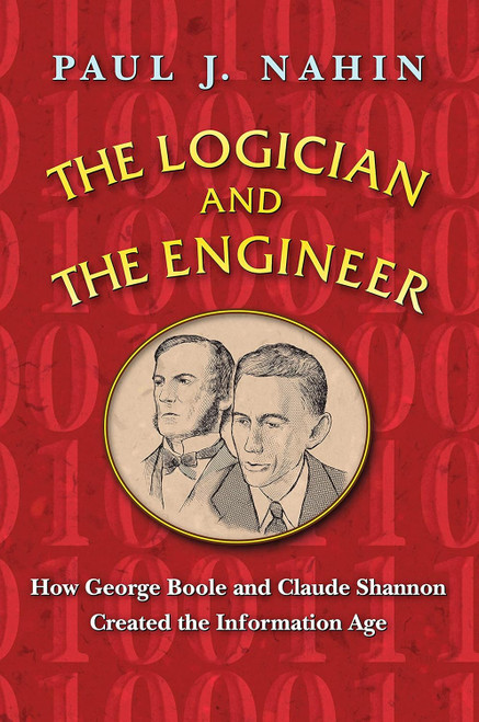 The Logician and the Engineer: How George Boole and Claude Shannon