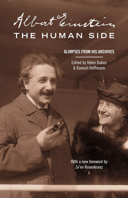 Albert Einstein The Human Side: Glimpses from His Archives