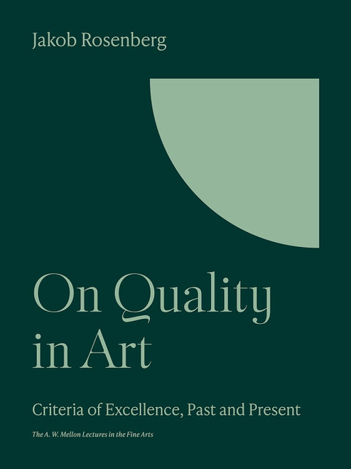 On Quality in Art: Criteria of Excellence Past and Present