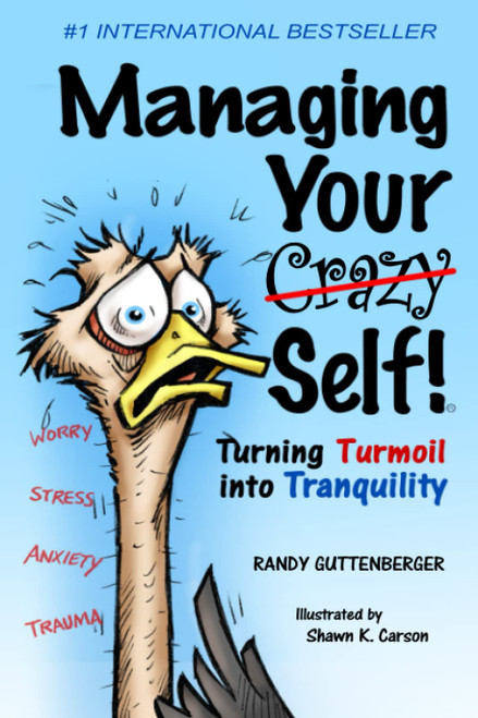 Managing Your Crazy Self!