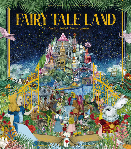 Fairy Tale Land: 12 classic tales reimagined