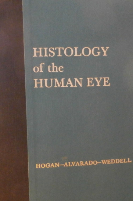 Histology of the human eye;: An atlas and textbook
