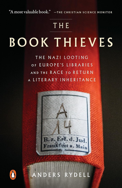 The Book Thieves: The Nazi Looting of Europe's Libraries and the Race