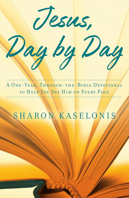 Jesus Day by Day: A One-Year Through-the-Bible Devotional to Help You