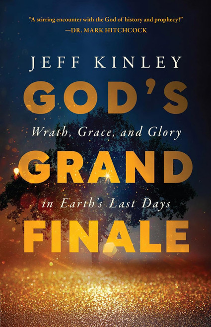 God's Grand Finale: Wrath Grace and Glory in Earth's Last Days