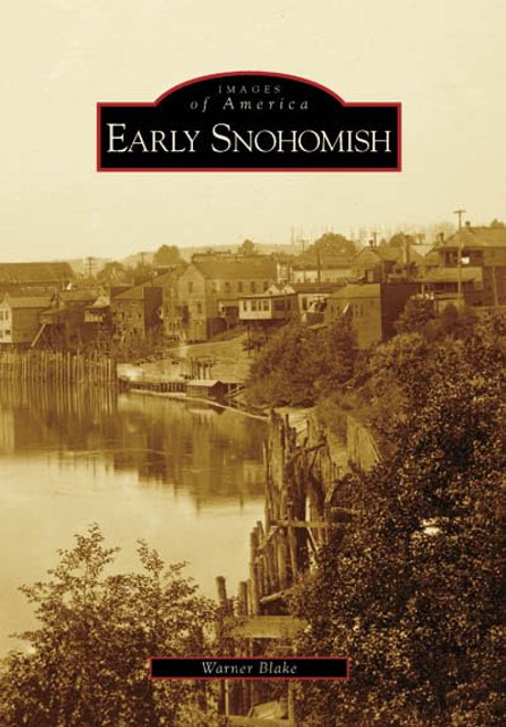 Early Snohomish (WA) (Images of America)