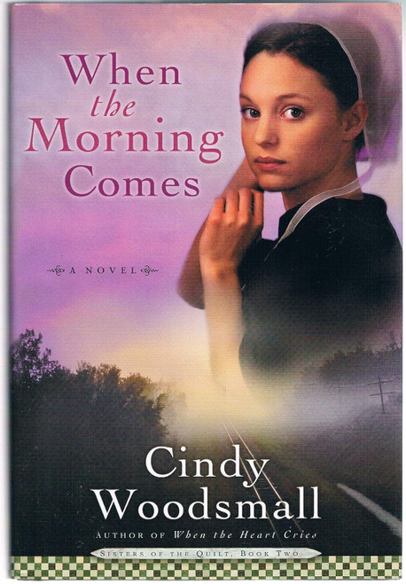When the Morning Comes (Sisters of the Quilt Book Two)