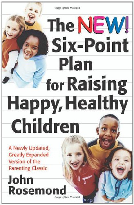 The New Six-Point Plan for Raising Happy Healthy Children