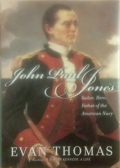 John Paul Jones: Sailor Hero Father of the American Navy