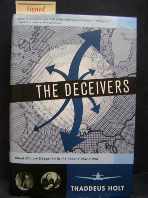 The Deceivers: Allied Military Deception in the Second World War