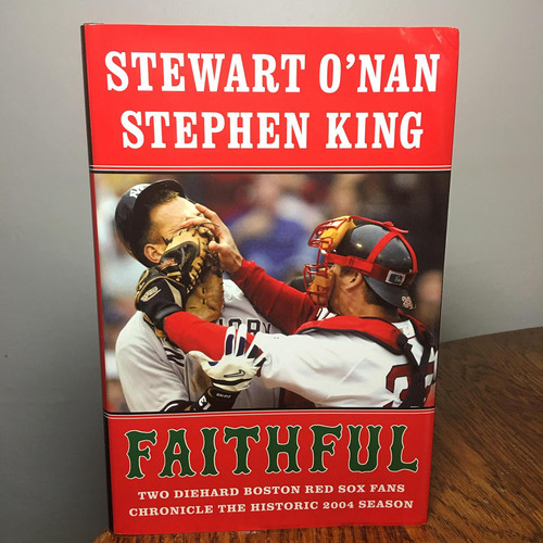 Faithful: Two Diehard Boston Red Sox Fans Chronicle the Historic 2004
