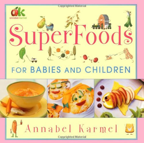 Superfoods: For Babies and Children