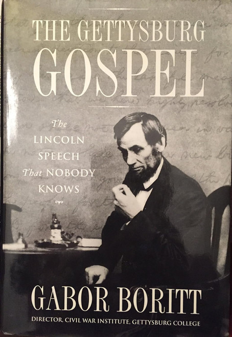 The Gettysburg Gospel: The Lincoln Speech That Nobody Knows