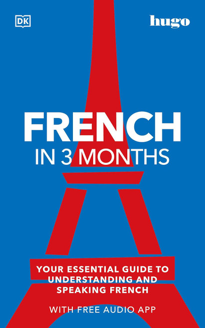 French in 3 Months with Free Audio App: Your Essential Guide to