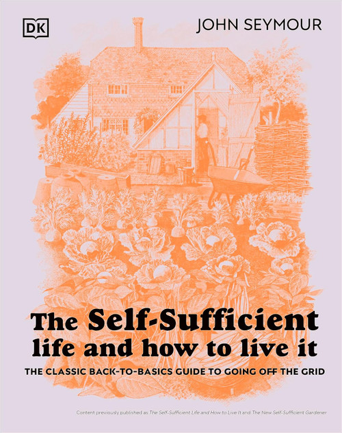 The Self-Sufficient Life and How to Live It: The Complete