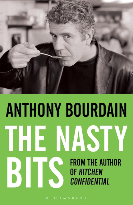 The Nasty Bits: Collected Cuts Useable Trim Scraps and Bones by