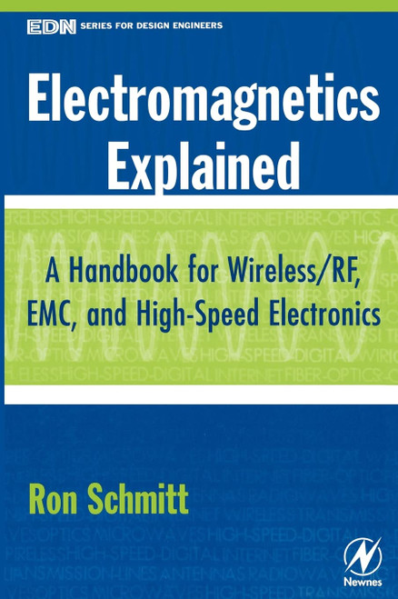 Electromagnetics Explained: A Handbook for Wireless/ RF EMC and