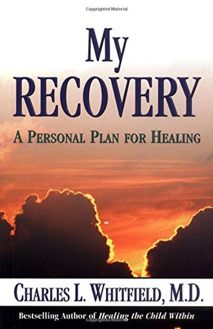 My Recovery: A Personal Plan for Healing
