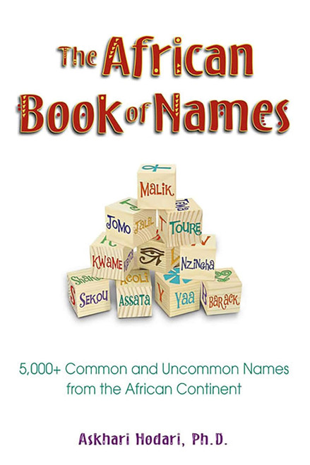 The African Book of Names: 5 000+ Common and Uncommon Names from the