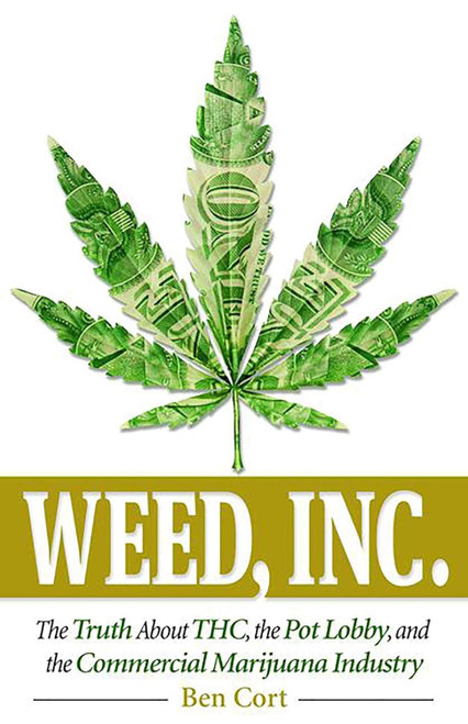 Weed Inc.: The Truth About the Pot Lobby THC and the Commercial