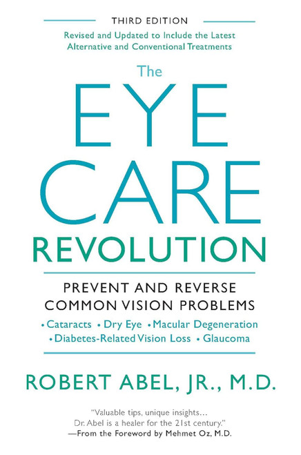 The Eye Care Revolution: Prevent And Reverse Common Vision Problems