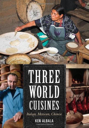 Three World Cuisines: Italian Mexican Chinese