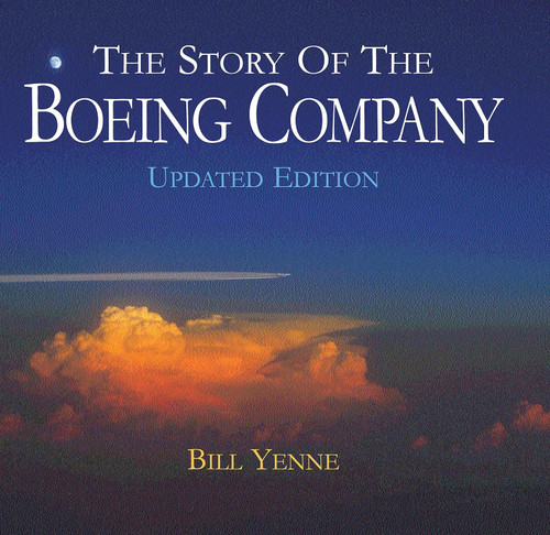 The Story of the Boeing Company Updated Edition