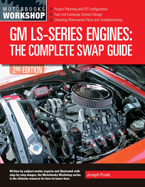 GM LS-Series Engines: The Complete Swap Guide