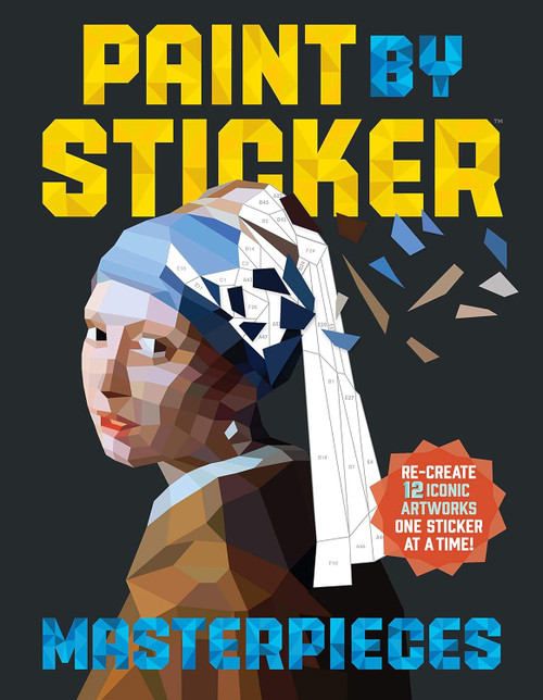 Paint by Sticker Masterpieces: Re-create 12 Iconic Artworks One
