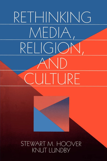 Rethinking Media Religion and Culture