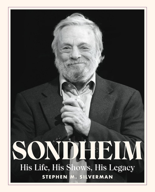 Sondheim: His Life His Shows His Legacy