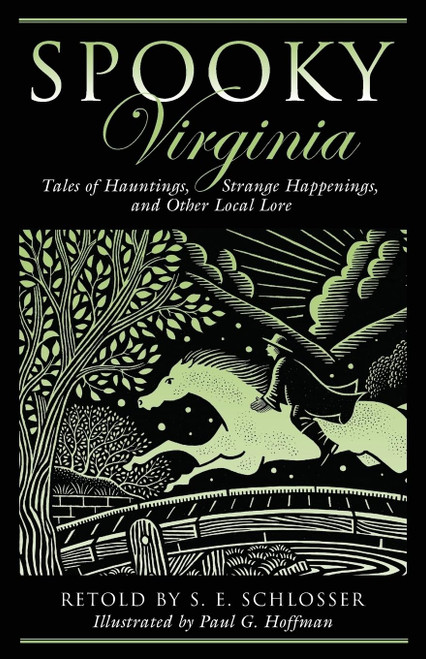 Spooky Virginia: Tales Of Hauntings Strange Happenings And Other