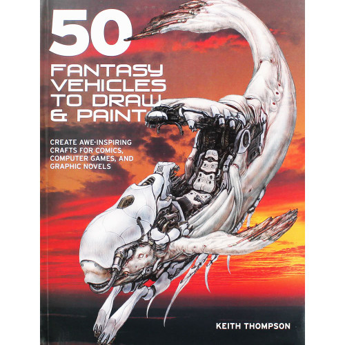 50 Fantasy Vehicles to Draw and Paint