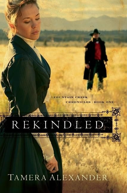 Rekindled (Fountain Creek Chronicles Book 1)